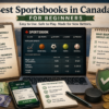 Best Sportsbooks in Canada for Beginners – Safe & Easy Betting Guide